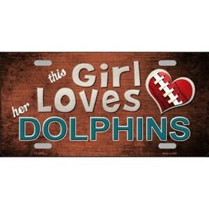 NFL License Plate Dolphins This Girl Loves Her Miami Metal Auto Sign Wall